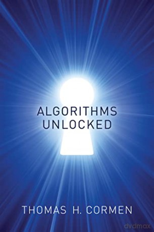 Algorithms Unlocked (The MIT Press) - Thomas H Cormen [KSIĄŻKA]