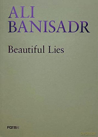 Ali Banisadr. Beautiful Lies - Sergio Risaliti [KSIĄŻKA]