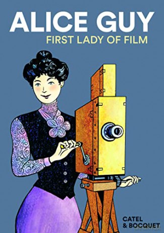 Alice Guy: First Lady of Film - José-Louis Bocquet [KSIĄŻKA]