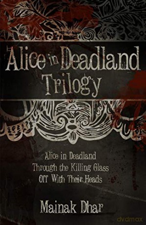 Alice in Deadland Trilogy: 1 - Mainak Dhar [KSIĄŻKA]