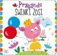 Przygoda świnki Zosi. [KSIĄŻKA]