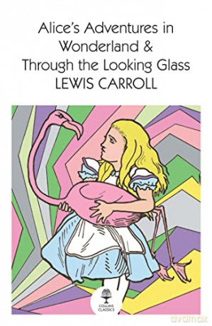 Alice's Adventures in Wonderland and Through the Looking Glass (Collins Classics) - Lewis Carroll [KSIĄŻKA]