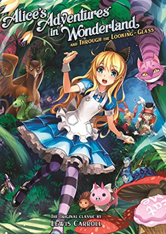 Alice's Adventures in Wonderland and Through the Looking Glass (Illustrated Nove l) (Illustrated Classics) - Lewis Carroll [KSIĄŻKA]