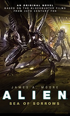 Alien - Sea of Sorrows (Book 2) (Alien Trilogy 2) - James A. Moore [KSIĄŻKA]