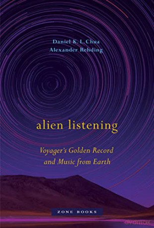 Alien Listening - Voyager's Golden Record and Music from Earth - Daniel K. L. Chua [KSIĄŻKA]