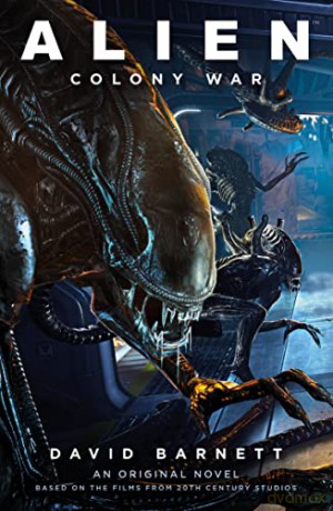 Alien: Colony War - David Barnett [KSIĄŻKA]