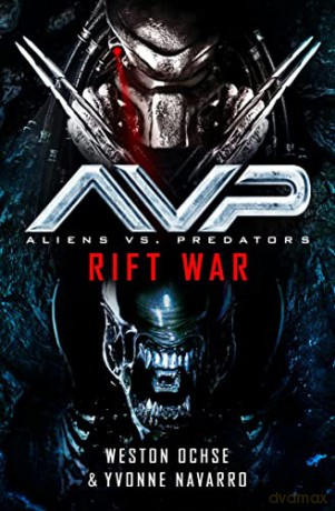 Aliens vs. Predators: Rift War - Weston Ochse [KSIĄŻKA]