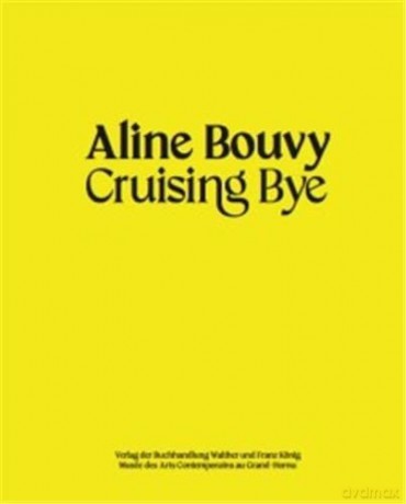 Aline Bouvy: Cruising Bye - Aline Bouvy [KSIĄŻKA]