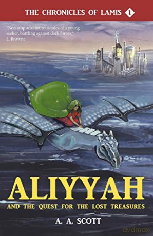 Aliyyah and the Quest for the Lost Treasures - Ayesha Abdullah Scott [KSIĄŻKA]