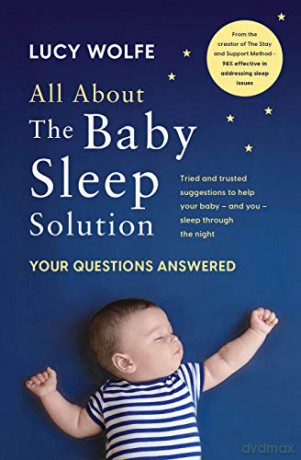 All About the Baby Sleep Solution: Your Questions Answered - Lucy Wolfe [KSIĄŻKA]