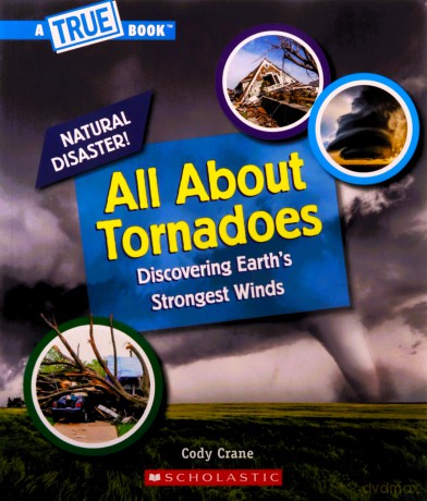 All about Tornadoes (a True Book: Natural Disasters) (A True Book (Relaunch)) - Cody Crane [KSIĄŻKA]