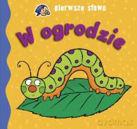 Pierwsze słowa. W ogrodzie. [KSIĄŻKA]