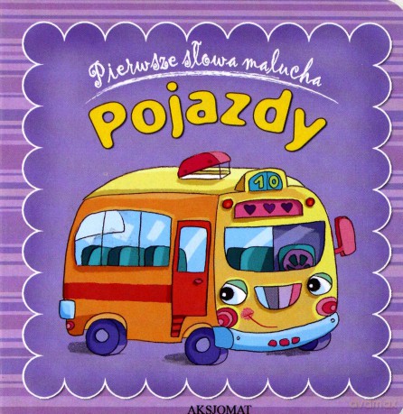 Pierwsze słowa malucha- Pojazdy [KSIĄŻKA]