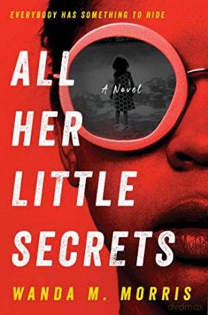 All Her Little Secrets: A Novel - Wanda M. Morris [KSIĄŻKA]