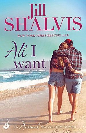 All I Want: The fun and uputdownable romance! (Animal Magnetism) - Jill Shalvis [KSIĄŻKA]