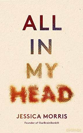All in My Head: A memoir of life, love and patient power (Language Acts and Worldmaking) - Jessica Morris [KSIĄŻKA]