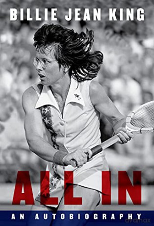 All In: The Autobiography of Billie Jean King - Billie Jean King [KSIĄŻKA]