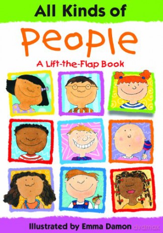 All Kinds of People: a Lift-the-Flap Book: Bk. 1 (All Kinds of... S.) - Emma Damon [KSIĄŻKA]