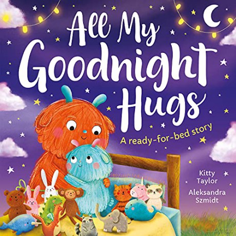 All My Goodnight Hugs - A ready-for-bed story (Picture Storybooks) - Imagine That [KSIĄŻKA]