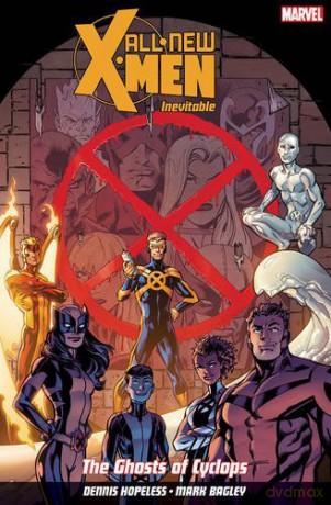 All New X-Men: Inevitable Volume 1 - The Ghosts of Cyclops - Dennis Hopeless [KOMIKS]