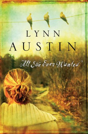 All She Ever Wanted - Lynn Austin [KSIĄŻKA]
