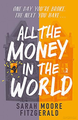 All the Money in the World - Sarah Moore Fitzgerald [KSIĄŻKA]