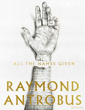 All The Names Given - Raymond Antrobus [KSIĄŻKA]
