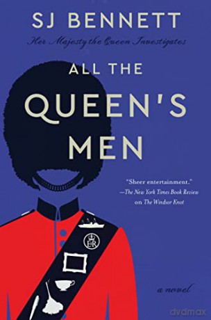 All the Queen's Men: 2 (Her Majesty the Queen Investigates) - SJ Bennett [KSIĄŻKA]