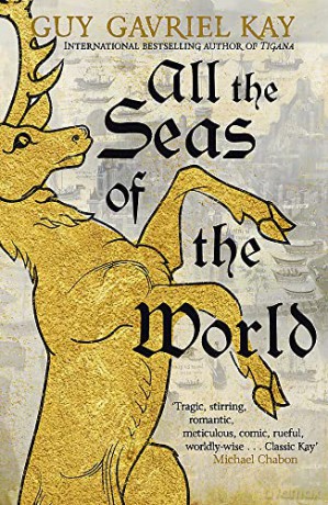All the Seas of the World: International bestseller - Guy Gavriel Kay [KSIĄŻKA]