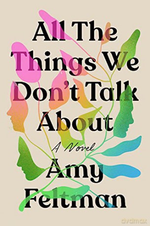 All the Things We Don't Talk About - Amy Feltman [KSIĄŻKA]