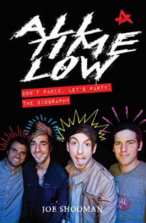 All Time Low: Don't Panic, Let's Party: The Biography - Joe Shooman [KSIĄŻKA]