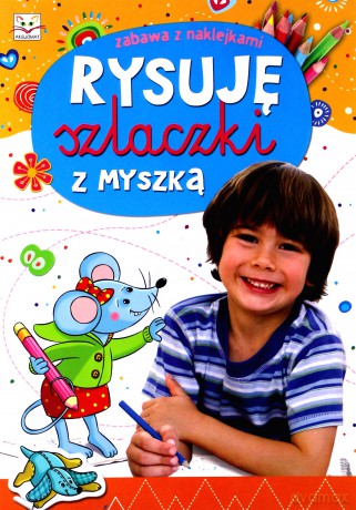 Rysuję szlaczki z myszką. Zabawa z naklejkami. [KSIĄŻKA]