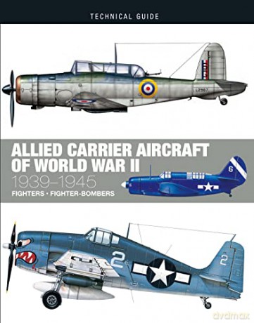 Allied Carrier Aircraft of World War II: 1939-1945 (Technical Guides) - Edward Ward [KSIĄŻKA]