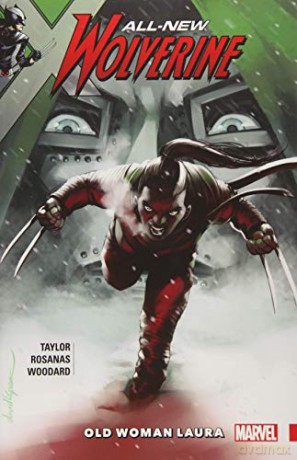 All-New Wolverine Vol. 6: Old Woman Laura - Tom Taylor [KOMIKS]