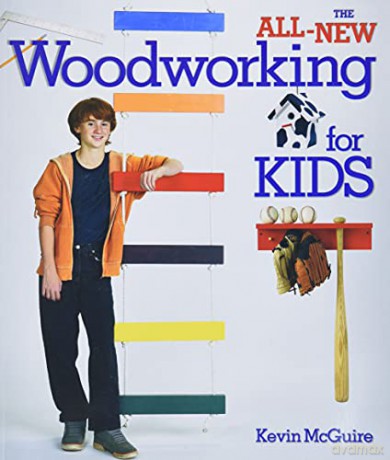 All-New Woodworking for Kids, The - Kevin McGuire [KSIĄŻKA]