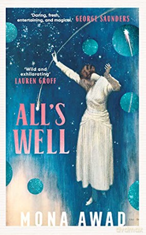 All's Well - Mona Awad [KSIĄŻKA]