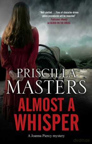 Almost a Whisper: 15 (A Joanna Piercy Mystery) - Priscilla Masters [KSIĄŻKA]