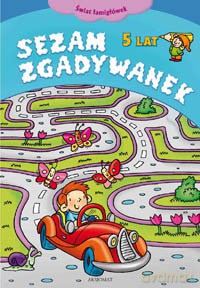 Sezam zgadywanek 5 lat - świat łamigłówek [KSIĄŻKA]