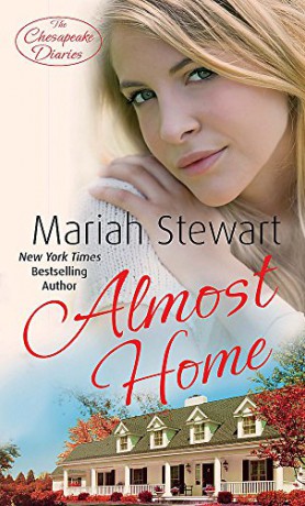 Almost Home: Number 3 in series (Chesapeake Diaries) - Mariah Stewart [KSIĄŻKA]