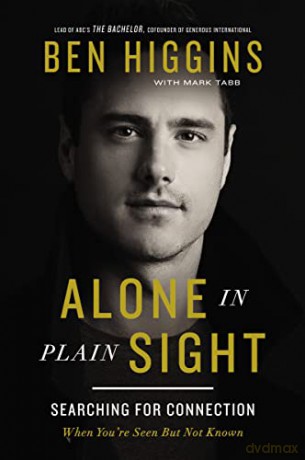 Alone in Plain Sight: Searching for Connection When You're Seen but Not Known - Ben [KSIĄŻKA]