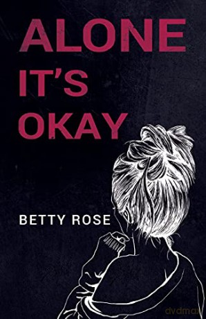 Alone It's Okay - Betty Rose [KSIĄŻKA]