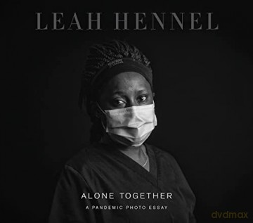 Alone Together: A Pandemic Photo Essay - Leah Hennel [KSIĄŻKA]