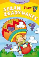 Sezam zgadywanek 7 lat - świat łamigłówek [KSIĄŻKA]