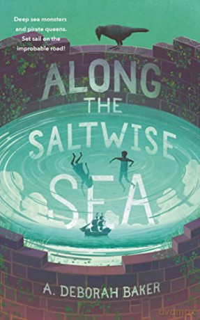 Along the Saltwise Sea: 2 (Up-And-Under) (The Up-and-Under) - A Deborah Baker [KSIĄŻKA]