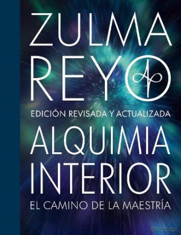 Alquimia Interior: El Camino de la Maestría, Edición Revisada y Actualizada - Zulma Reyo [KSIĄŻKA]