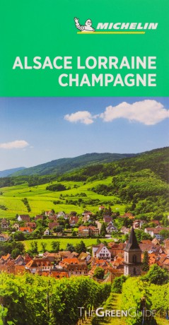 Alsace Lorraine Champagne - Michelin Green Guide: The Green Guide (Michelin Tourist Guides) - Michelin [KSIĄŻKA]
