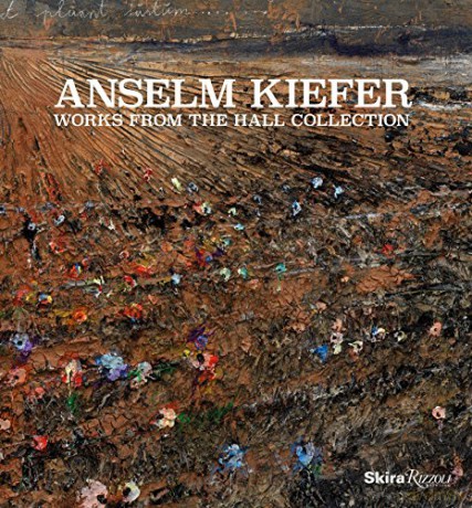 Alselm Kiefer: Works from the Hall Collection - Norman Rosenthal [KSIĄŻKA]