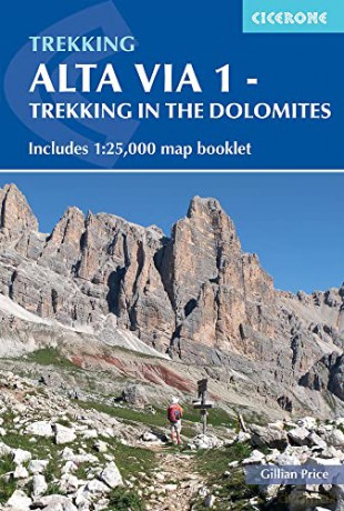 Alta Via 1 - Trekking in the Dolomites: Includes 1:25,000 map booklet (Cicerone Trekking Guides) - Gillian Price [KSIĄŻKA]