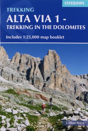 Alta Via 1 - Trekking in the Dolomites: Includes 1:25,000 map booklet (Cicerone Trekking Guides) - Gillian Price [KSIĄŻKA]
