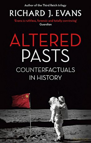 Altered Pasts: Counterfactuals in History - Sir Richard J. Evans FBA FRSL FRHistS [KSIĄŻKA]